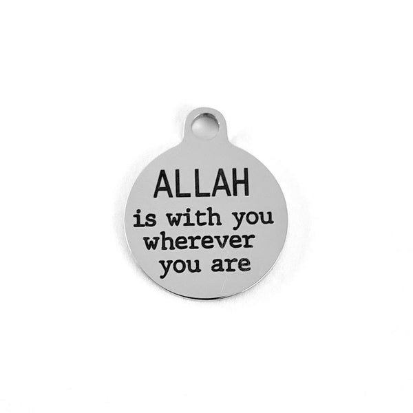 Allah is with you wherever... Custom Charm | Fashion Jewellery Outlet | Fashion Jewellery Outlet