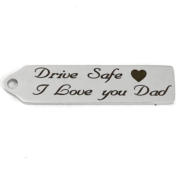 Drive Safe I love you Dad Engraved Tag | Fashion Jewellery Outlet | Fashion Jewellery Outlet